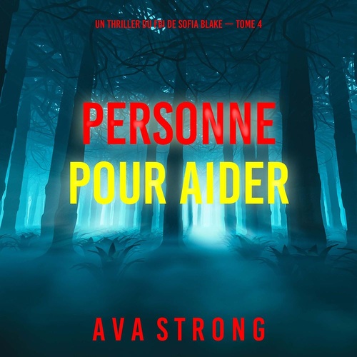 audiobook cover of Personne pour aider (Un thriller du FBI de Sofia Blake - tome 4), by Ava Strong