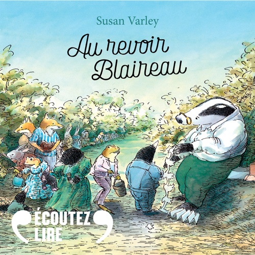 audiobook cover of Au revoir Blaireau, by Susan Varley
