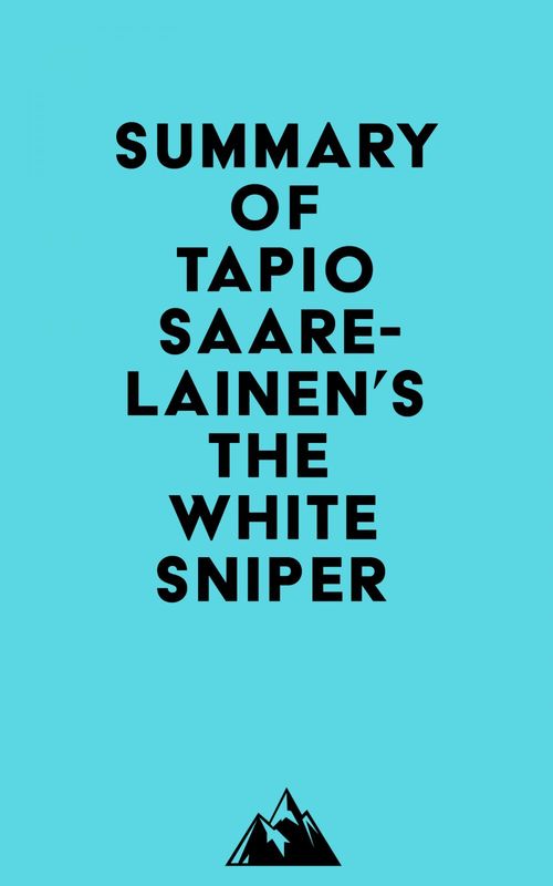 ebook cover of Summary of Tapio Saarelainen's The White Sniper, by Everest Media