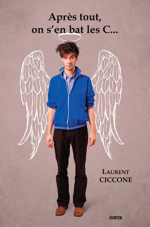 Couverture ebook de Après tout, on s'en bat les C..., de Laurent Ciccone