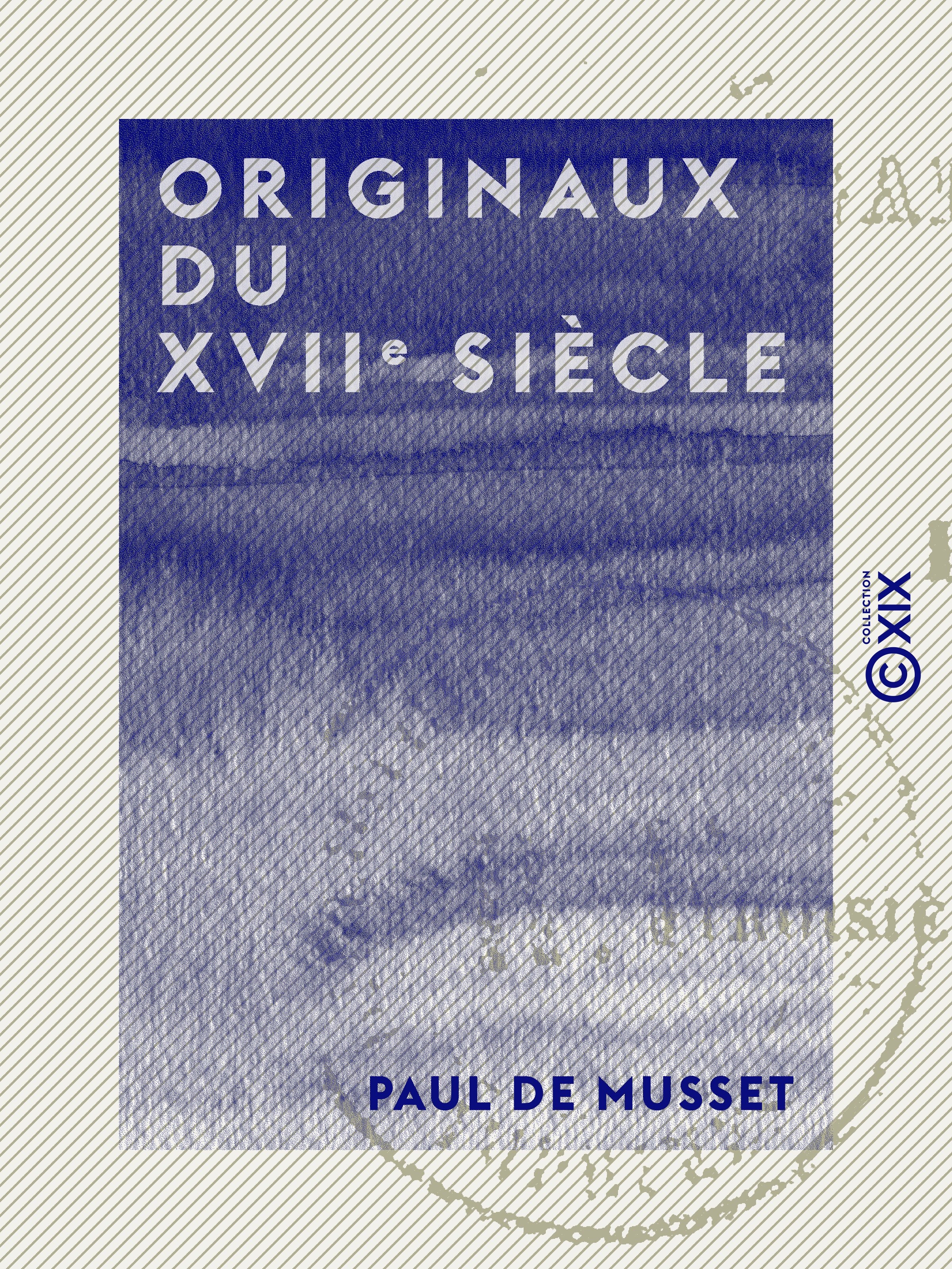 ebook cover of Originaux du XVIIe siècle, by Paul De Musset