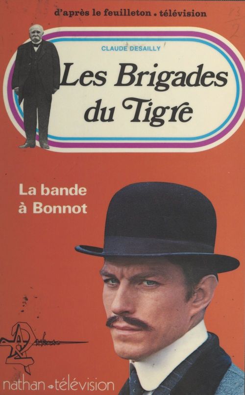 Couverture ebook de Les brigades du tigre : la bande à Bonnot, de Claude Desailly