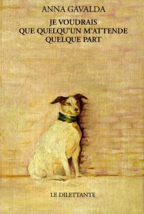 ebook cover of Je voudrais que quelqu´un m´attende quelque part, by Anna Gavalda