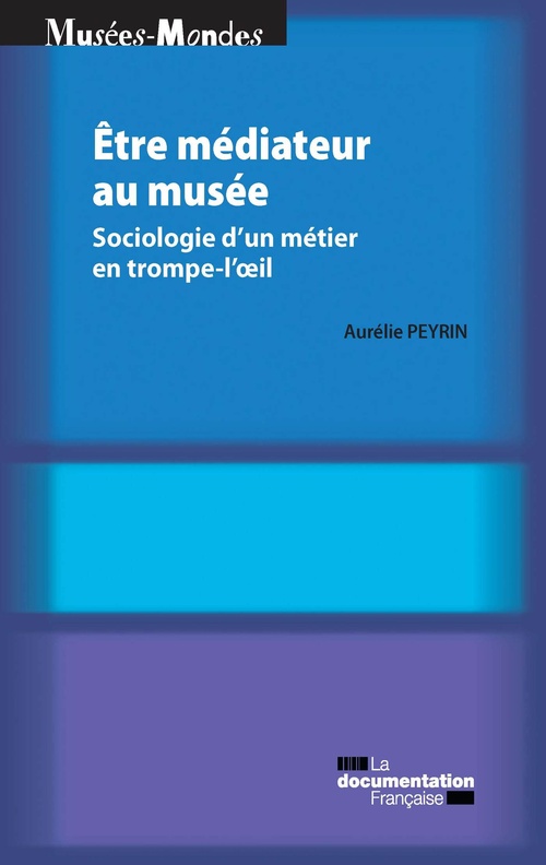 ebook cover of Etre médiateur au musée, by Collectif