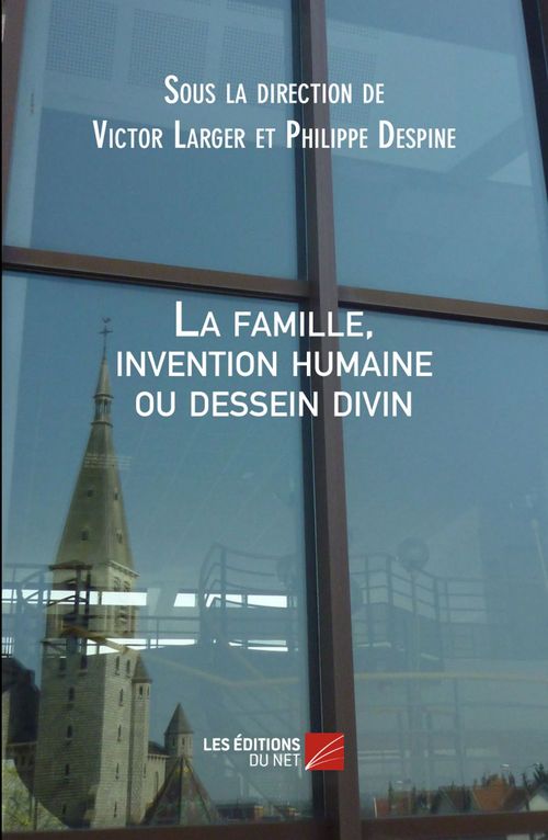 ebook cover of La famille, invention humaine ou dessein divin, by Philippe Despine, Victor Larger