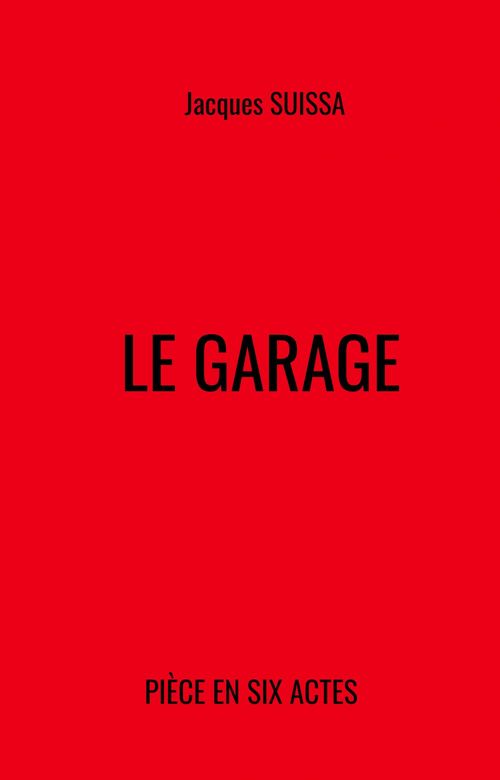 Couverture ebook de Le Garage, de Jacques Suissa