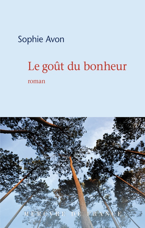 Couverture ebook de Le goût du bonheur, de Sophie Avon