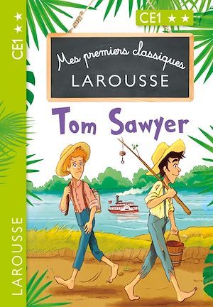 ebook cover of Mes premiers classiques LAROUSSE Tom Sawyer, by Anna Culleton
