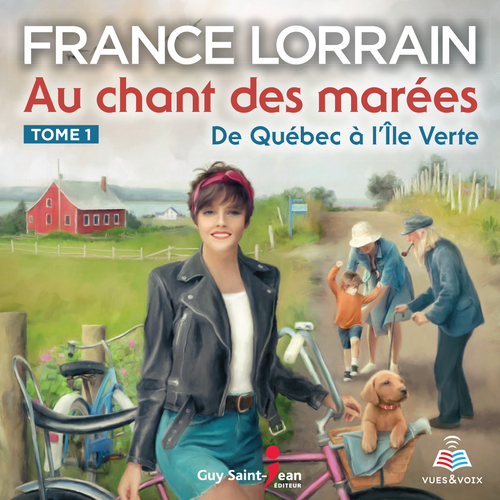 audiobook cover of Au chant des marées tome 1. De Québec à l'Île Verte, by Lorrain France