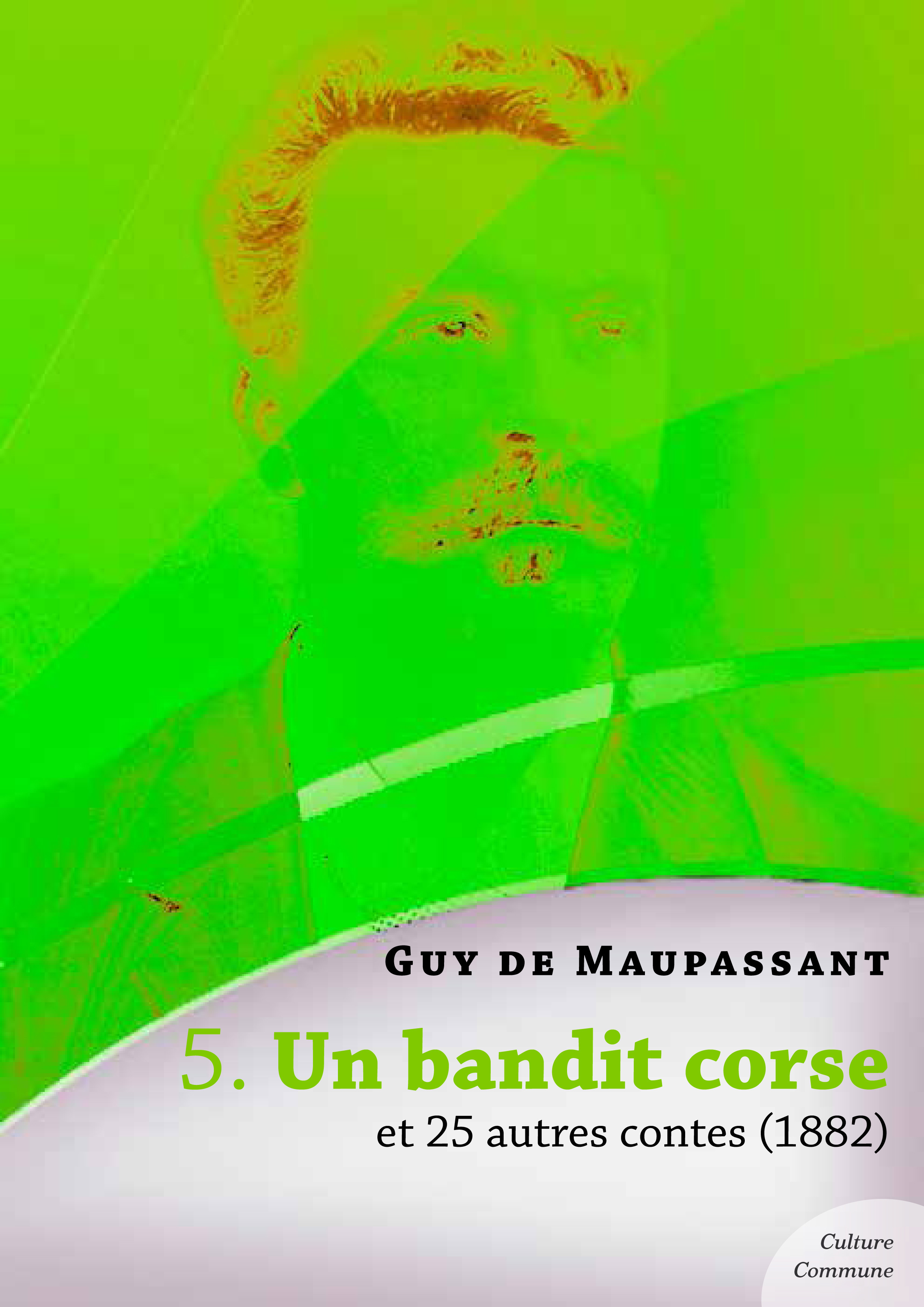 Couverture ebook de Un bandit corse et 25 autres contes, de Guy De Maupassant