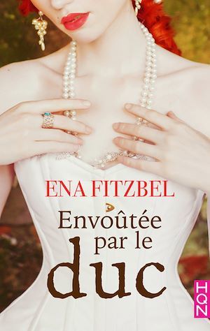Couverture ebook de Envoûtée par le duc, de Ena Fitzbel