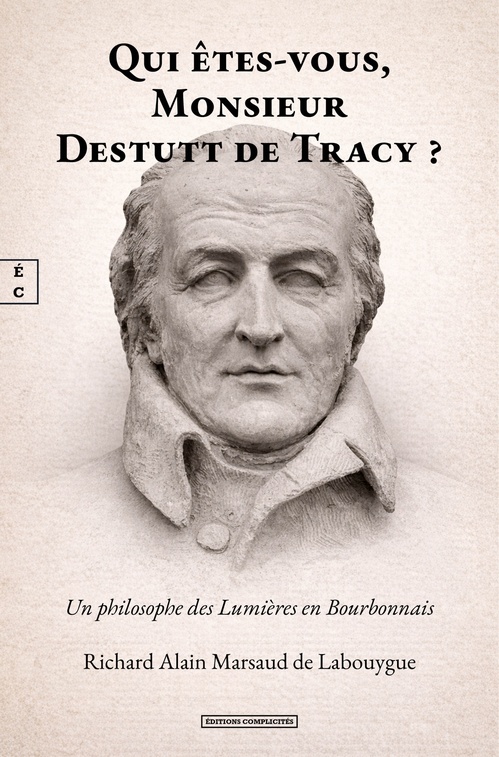 ebook cover of Qui êtes-vous, Monsieur Destutt de Tracy ?, by Richard Alain Marsaud de Labouygue