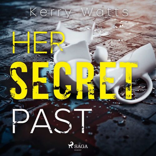 Couverture audiobook de Her Secret Past, de Kerry Watts