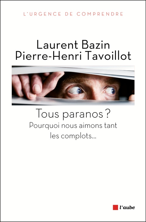 ebook cover of Tous paranos ?, by Laurent Bazin, Pierre-Henri Tavoillot