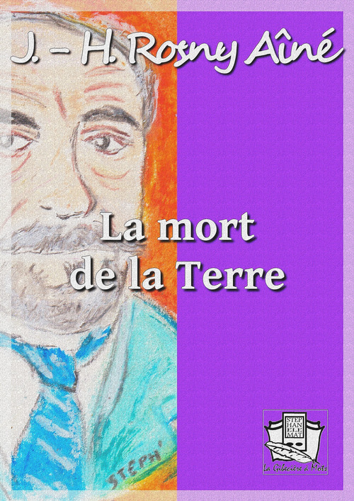 ebook cover of La mort de la Terre, by J.-H. Rosny Aîné