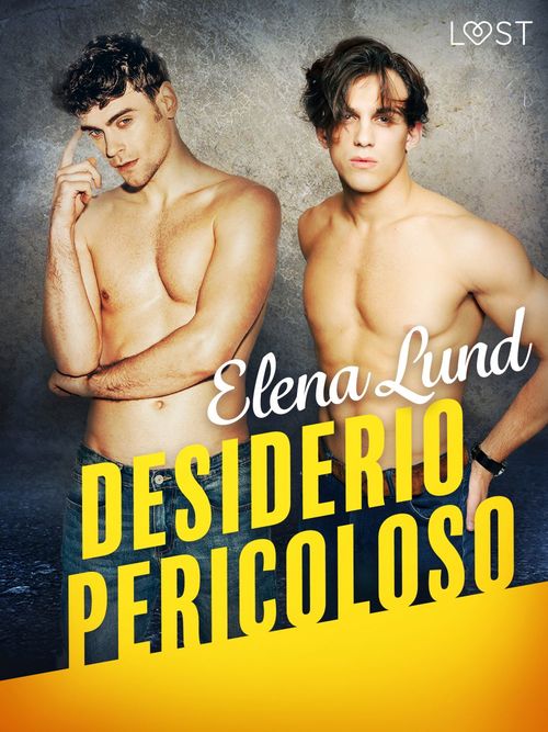 ebook cover of Desiderio pericoloso - Racconto erotico, by Elena Lund