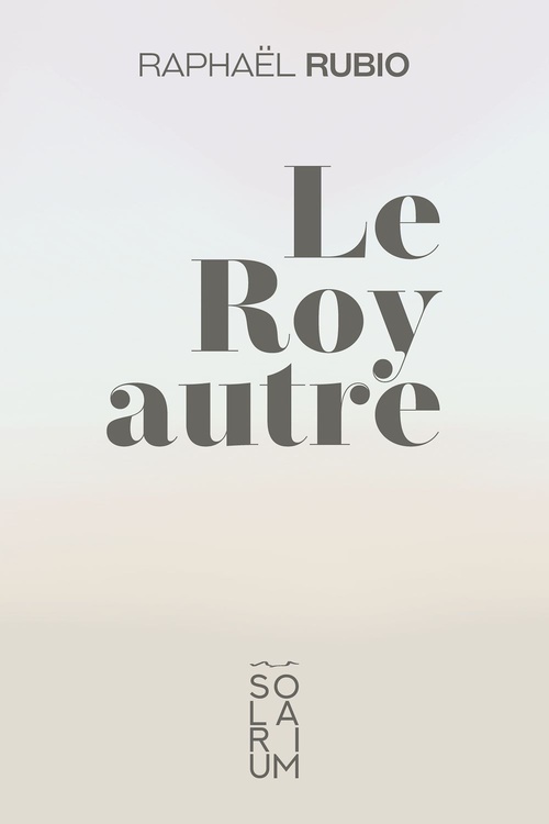 ebook cover of Le Roy autre, by Raphaël Rubio