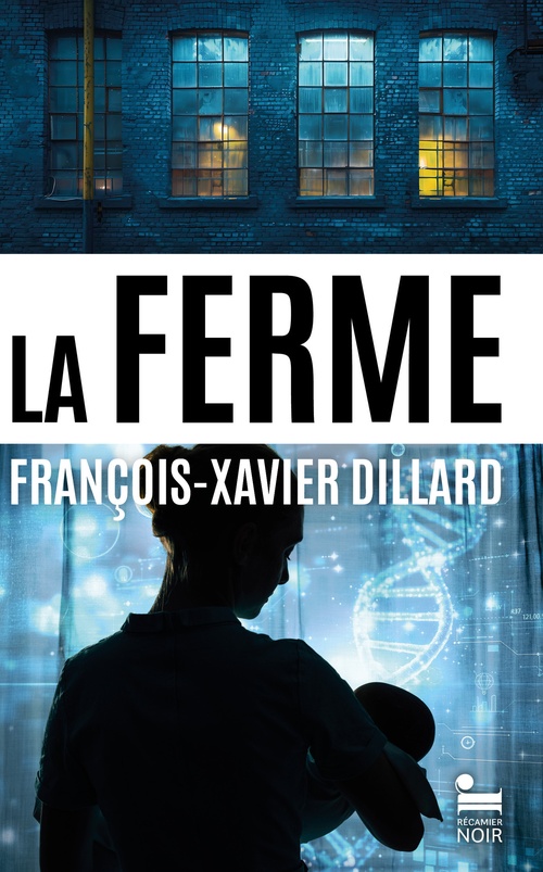 ebook cover of La Ferme, by François-Xavier Dillard