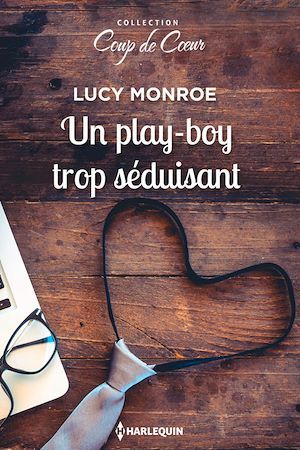 Couverture ebook de Un play-boy trop séduisant, de Lucy Monroe