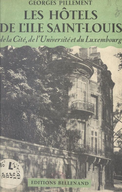 ebook cover of Les hôtels de l'île Saint-Louis, de la Cité, de l'Université et du Luxembourg, by Georges Pillement
