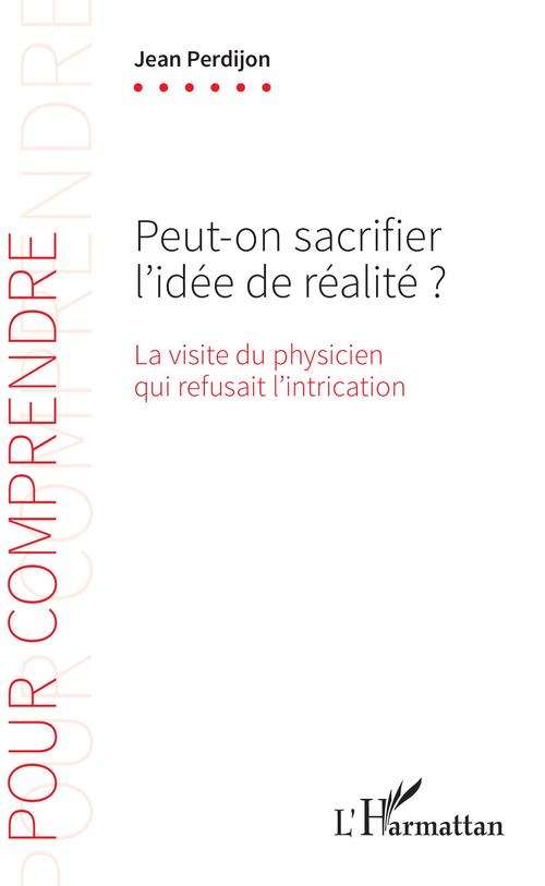 Couverture ebook de Peut-on sacrifier l'idée de réalité ?, de Jean Perdijon