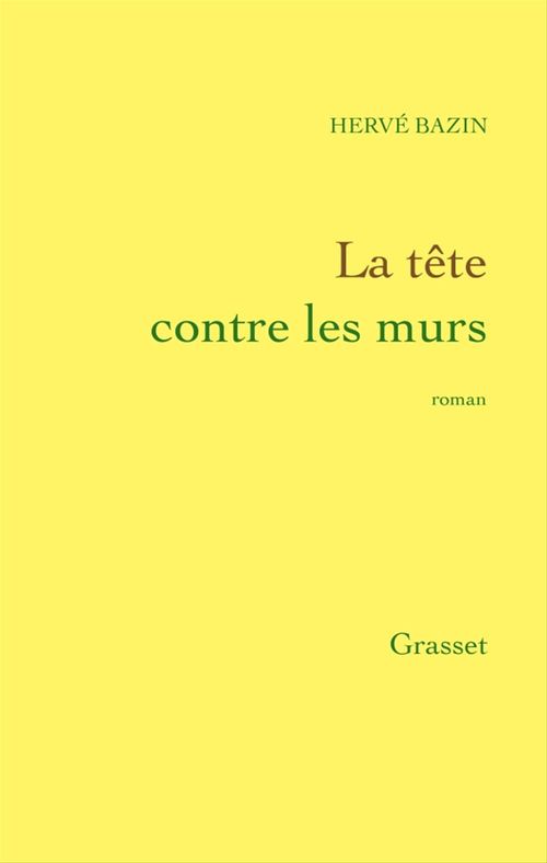 ebook cover of La tête contre les murs, by Hervé Bazin