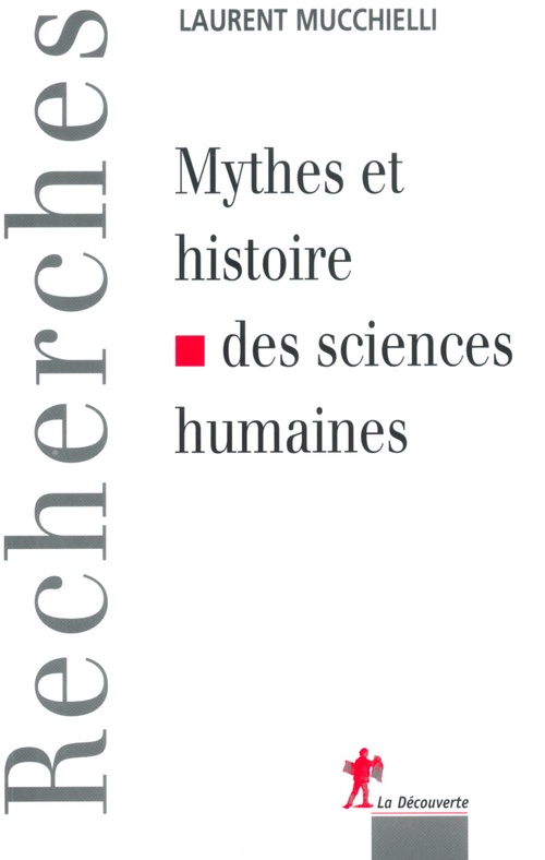 Couverture ebook de Mythes et histoire des sciences humaines, de Laurent Mucchielli