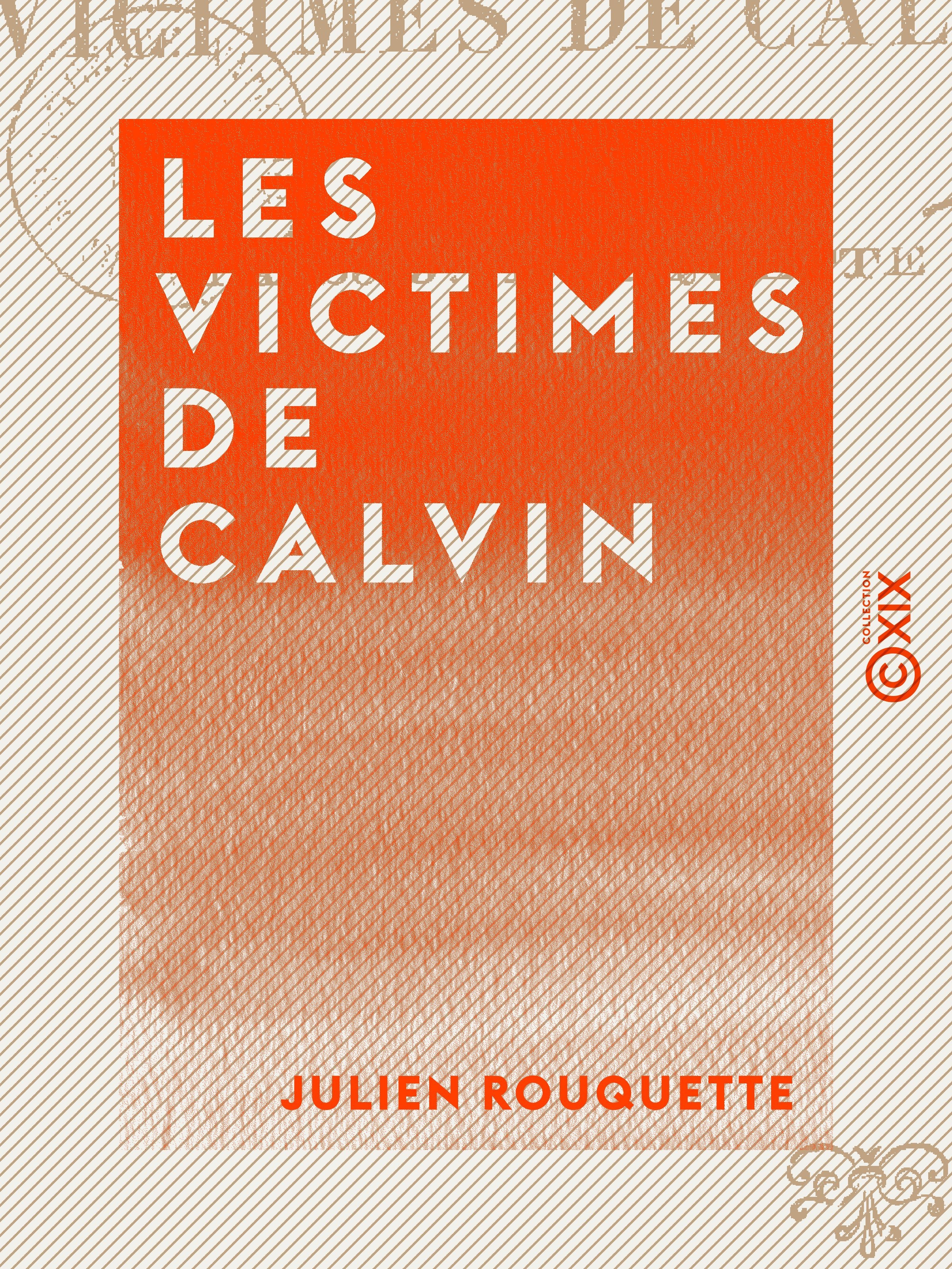 Couverture ebook de Les Victimes de Calvin, de Julien Rouquette