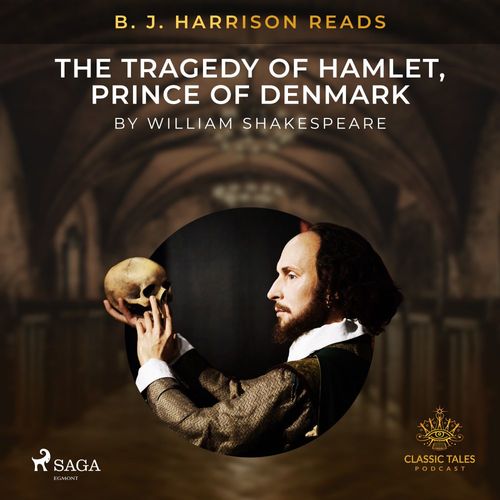 Couverture audiobook de B. J. Harrison Reads The Tragedy of Hamlet, Prince of Denmark, de William Shakespeare