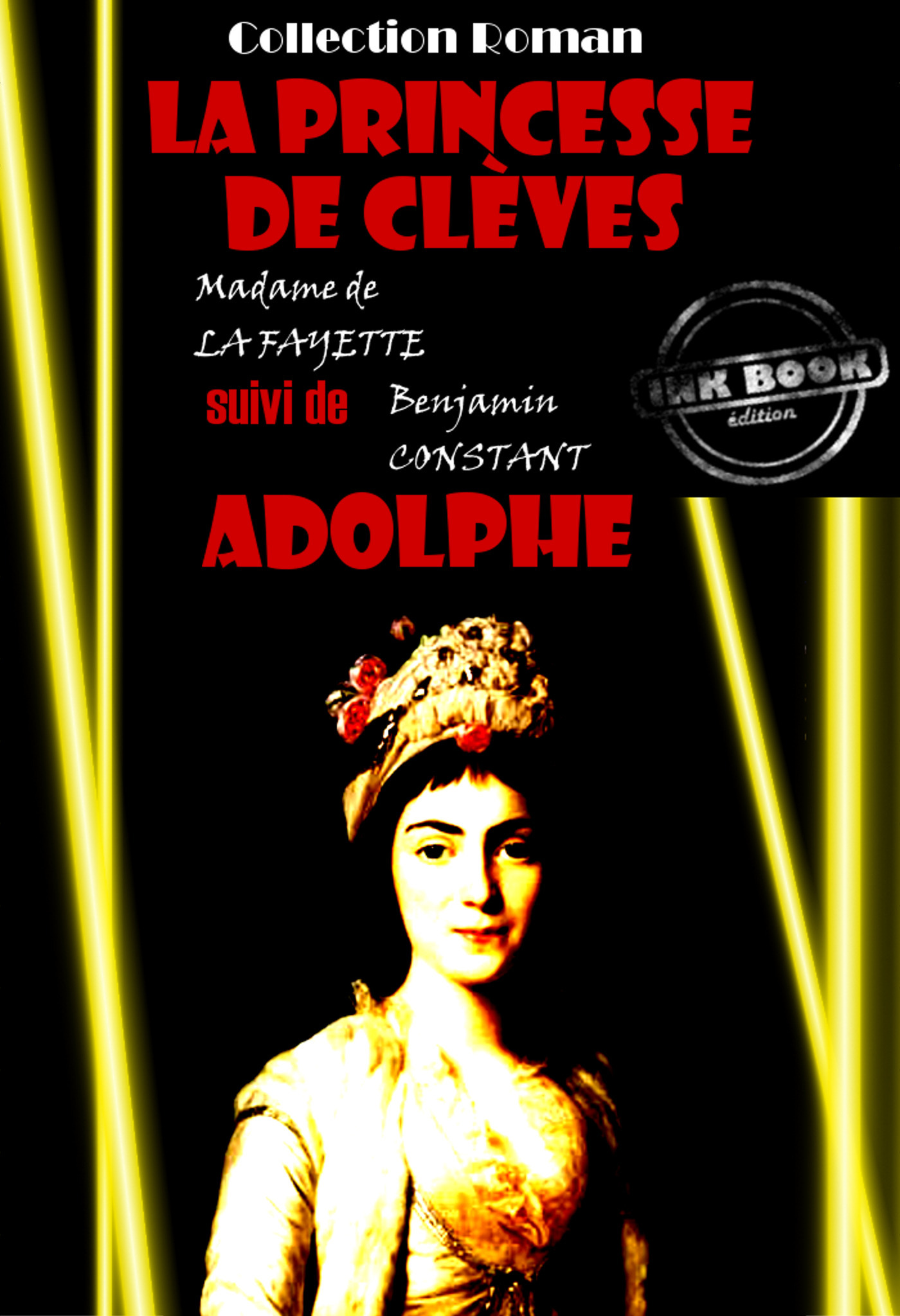 ebook cover of La princesse de Clèves (suivi de Adolphe par Benjamin Constant) [édition intégrale revue et mise à jour], by Benjamin Constant, Madame De Lafayette