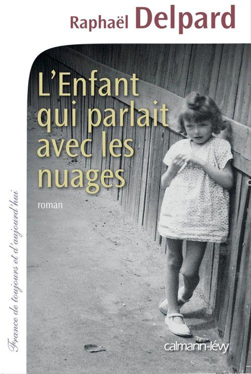 ebook cover of L'Enfant qui parlait avec les nuages, by Raphaël Delpard