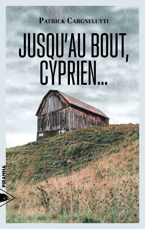 ebook cover of Jusqu'au bout, Cyprien, by Patrick Cargnelutti