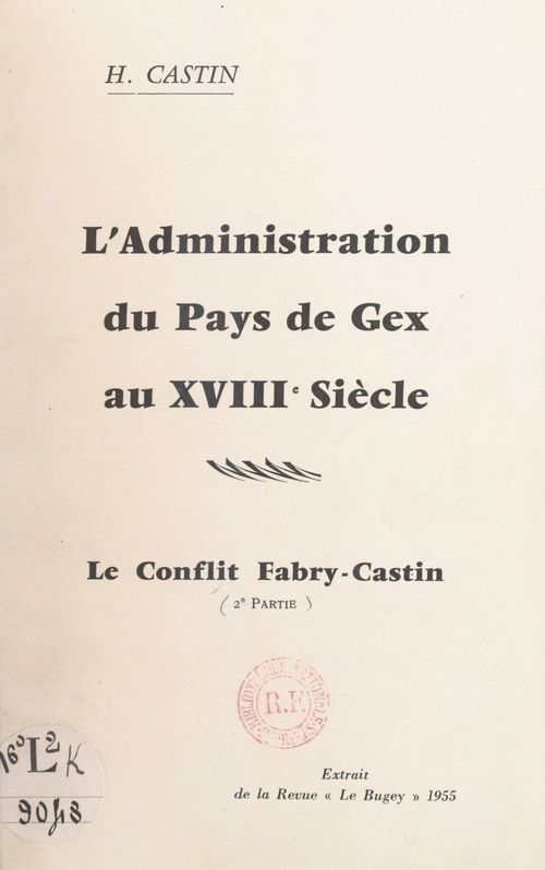 ebook cover of L'administration du Pays de Gex au XVIIIe siècle : le conflit Fabry-Castin, by H. Castin