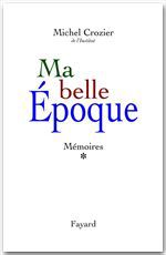 Couverture ebook de Ma belle époque, de Michel Crozier