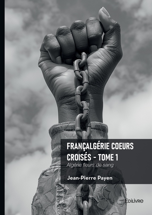 ebook cover of Françalgérie Coeurs croisés - Tome 1, by Jean-Pierre Payen