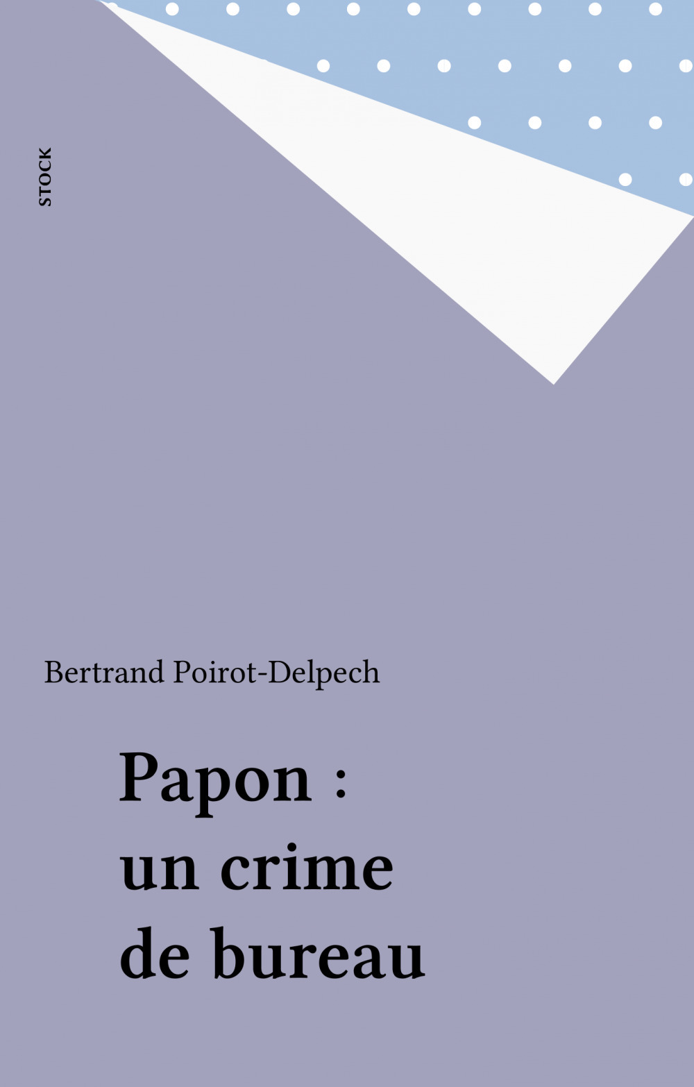 ebook cover of Papon : un crime de bureau, by Bertrand Poirot-Delpech