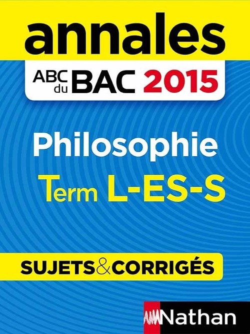 ebook cover of Annales ABC du BAC 2015 Philosophie Term L-ES-S - Sujets & corrigés, by Grégoire Pralon