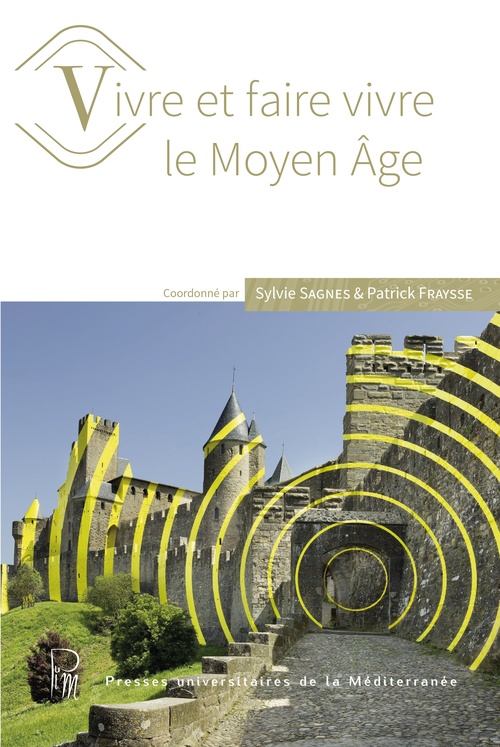 ebook cover of Vivre et faire vivre le Moyen Âge, by
