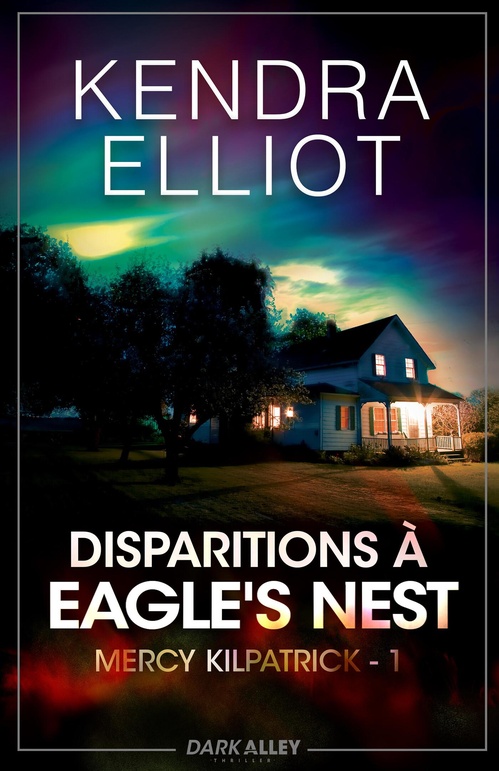 ebook cover of Disparitions à Eagle's Nest, by Kendra Elliot