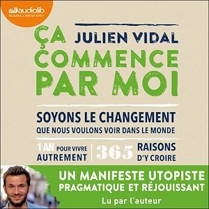 Couverture audiobook de Ça commence par moi, de Julien Vidal