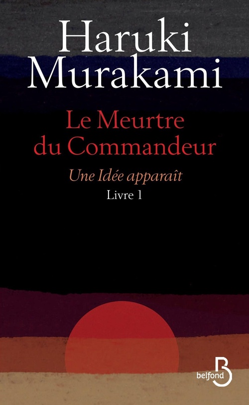 ebook cover of Le Meurtre du Commandeur Livre 1 Une idée apparaît, by Haruki Murakami