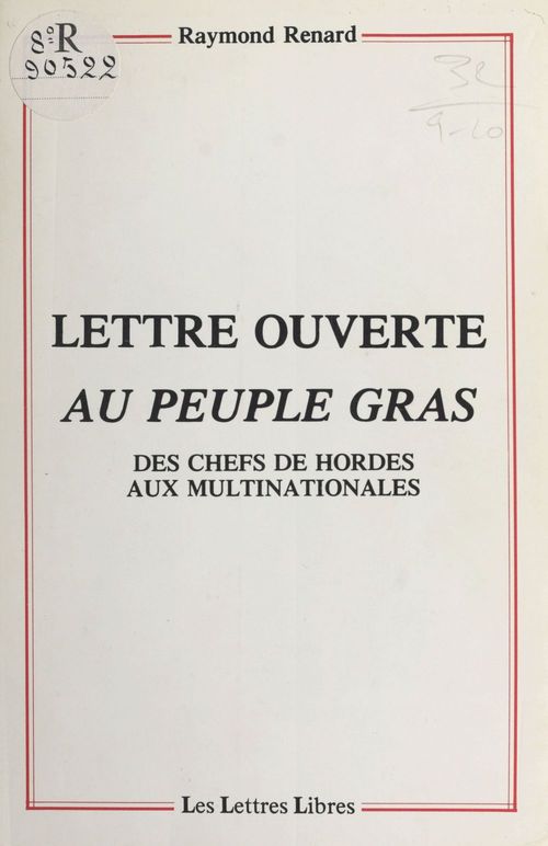 ebook cover of Lettre ouverte au peuple gras : des chefs de hordes aux multinationales, by Raymond Renard
