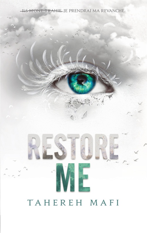 ebook cover of Restore Me, by Tahereh Mafi