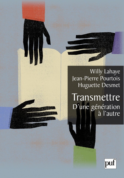 ebook cover of Transmettre : D'une génération à l'autre, by Huguette Desmet, Willy Lahaye, Jean-Pierre Pourtois
