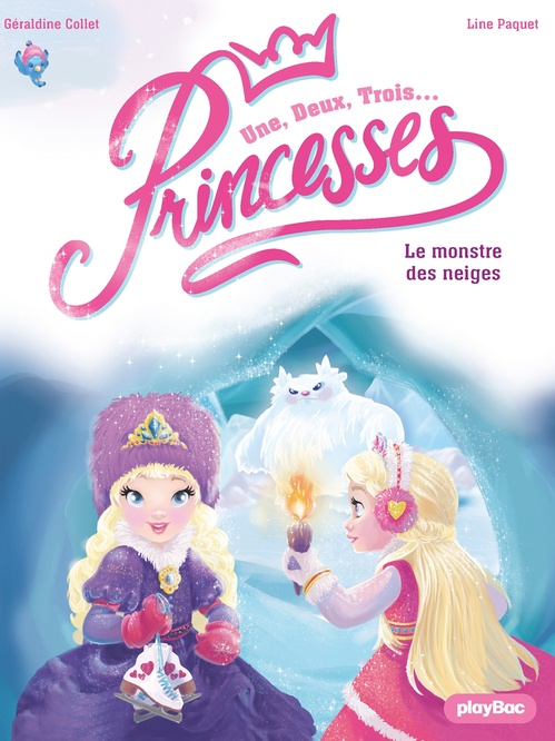 ebook cover of Une, deux, trois... Princesses - Le monstre des neiges - Tome 4, by Géraldine Collet