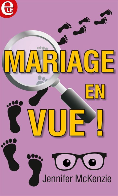 Couverture ebook de Mariage en vue !, de Jennifer Mckenzie