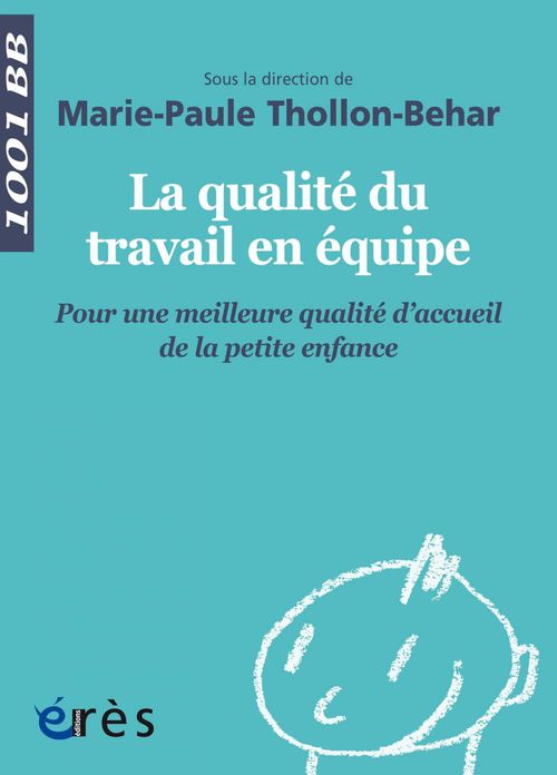 Couverture ebook de La qualité du travail en équipe - 1001BB n°145, de Marie-paule Thollon-behar
