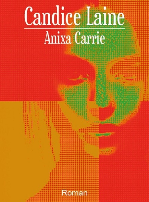 Couverture ebook de Candice Laine, de Anixa Carrie