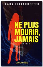 ebook cover of Ne plus mourir, jamais, by Eisenchteter-M
