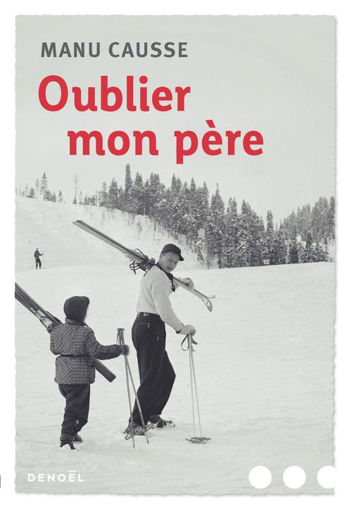 Couverture ebook de Oublier mon père, de Manu Causse